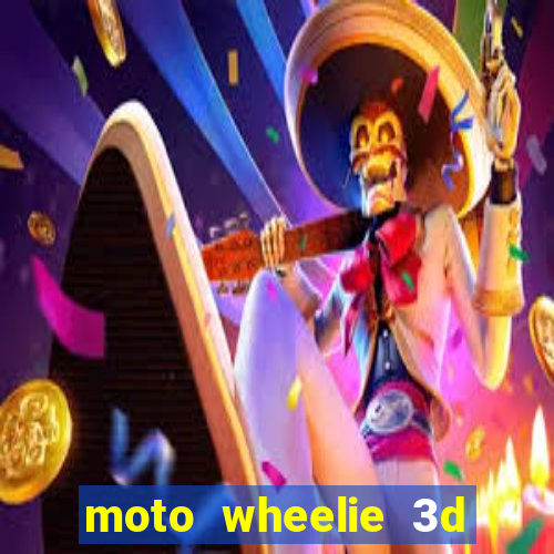 moto wheelie 3d dinheiro infinito 2024